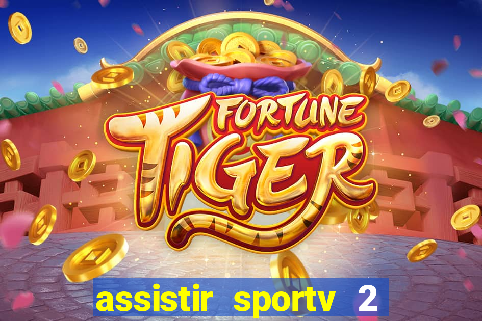 assistir sportv 2 ao vivo futemax